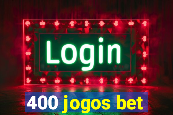 400 jogos bet